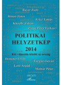Simon János (szerk.) - Politikai helyzetkép 2014 - Két választás között az ország