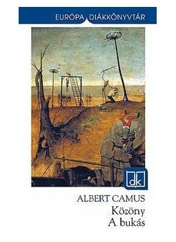 Albert Camus - Közöny / A bukás Albert Camus - Közöny / A bukás, null 2011 antikvár könyv