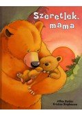 STEPHENSON, K.,Jillian Harker  - Szeretlek, mama