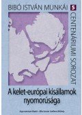 Bibó István - A kelet-európai kisállamok nyomorúsága