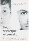 Alfons Vansteenwegen,Maureen Luyens - Pedig szeretjük egymást...