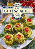 Lajos Mari,Hemző Károly - 99 új tésztaétel