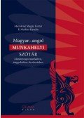 Mozsárné Magay Eszter,P. Márkus Katalin - Magyar-angol munkahelyi szótár - Mindennapi munkához, tárgyaláshoz, levelezéshez