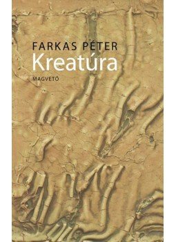 Farkas Péter - Kreatúra Farkas Péter - Kreatúra, null 2009 antikvár könyv