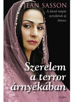 Jean Sasson - Szerelem a terror árnyékában Jean Sasson - Szerelem a terror árnyékában, null 2011 antikvár könyv