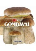 Mari Salinas - 30 recept gombával