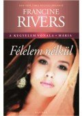 Francine Rivers - Félelem nélkül