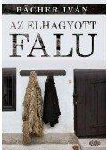 Bacher Iván - Az elhagyott falu