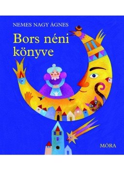Nemes Nagy Ágnes - Bors néni könyve, null 2012 antikvár könyv