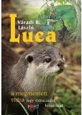 Váradi B. László - Luca, a mentett vidra