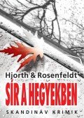 Michael Hjorth , Hans Rosenfeldt - Sír a hegyekben