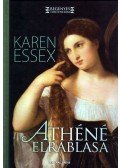 Karen Essex - Athéné elrablása