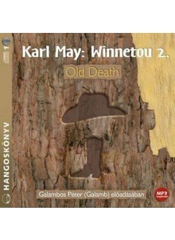 Karl May - WINNETOU 2. - OLD DEATH - HANGOSKÖNYV - GALAMBOS PÉTER ELŐADÁSÁBAN - MP3 Karl May - WINNETOU 2. - OLD DEATH - HANGOSKÖNYV - GALAMBOS PÉTER ELŐADÁSÁBAN - MP3, null 2010 antikvár könyv