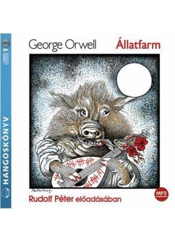 George Orwell - Állatfarm - HANGOSKÖNYV George Orwell - Állatfarm - HANGOSKÖNYV, null 2014 antikvár könyv