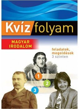 Gottesmann Péter, Szilágyi Rita - Kvízfolyam - Magyar Irodalom Gottesmann Péter, Szilágyi Rita - Kvízfolyam - Magyar Irodalom, 2014 antikvár könyv