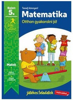  - Tanulj könnyen! Matematika - 5. szint, null 2015 antikvár könyv