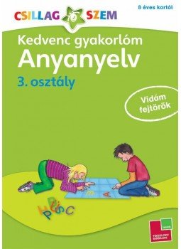 - Kedvenc gyakorlóm - Anyanyelv 3. osztály, null 2014 antikvár könyv