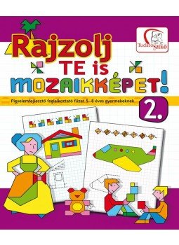  - RAJZOLJ TE IS MOZAIKKÉPET! 2. - FOGLALKOZTATÓ, null 0 antikvár könyv