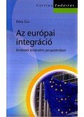 Bóka Éva - AZ EURÓPAI INTEGRÁCIÓ - ELMÉLETEK TÖRTÉNELMI PERSPEKTÍVÁBAN - ÜKH 2008