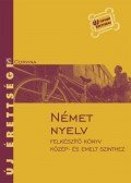Petneki Katalin,Szalay Éva - NÉMET NYELV - ÚJ ÉRETTSÉGI - FELKÉSZÍTŐ KÖNYV KÖZÉP- ÉS EMEL