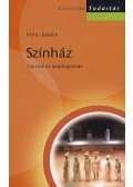 Honti Katalin - SZÍNHÁZ - TÍPUSOK ÉS ALAPFOGALMAK (TUDÁSTÁR)