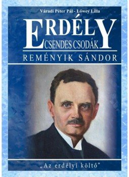 Váradi Péter Pál, Lőwey Lilla - Erdély - Csendes csodák - Reményik Sándor Váradi Péter Pál, Lőwey Lilla - Erdély - Csendes csodák - Reményik Sándor, null 2014 antikvár könyv