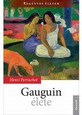 Henri Perruchot - Gauguin élete