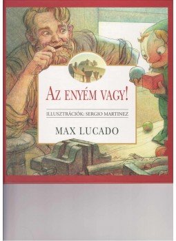 Max Lucado - Az enyém vagy!, null 2009 antikvár könyv
