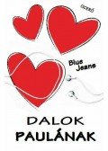 Blue Jeans - Dalok Paulának