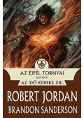 Jordan, Robert; Sanderson, Brandon - Az éjfél tornyai I.