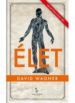 David Wagner - Élet David Wagner - Élet, Győr 2014 antikvár könyv