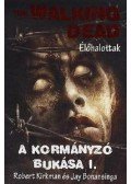 Kirkman, Robert; Bonansinga, Jay R. - A Kormányzó bukása I.