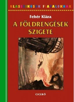 Fehér Klára - A földrengések szigete Fehér Klára - A földrengések szigete, null 2013 antikvár könyv