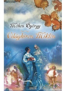 Méhes György - Világhíres Miklós, null 2006 antikvár könyv