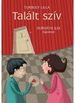 Turbuly Lilla - Talált szív Turbuly Lilla - Talált szív, 2013 antikvár könyv