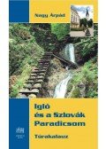 Nagy Árpád - Igló és a Szlovák Paradicsom