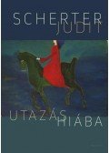Scherter Judit - Utazás Hiába