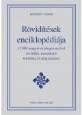 Bicsérdy Gábor - Rövidítések enciklopédiája - 12000 magyar és idegen nyelvű rövidítés, mozaikszó feloldása és magyarázata