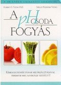 Young, Robert O., Shelley Redford Young - A pH csoda - Fogyás