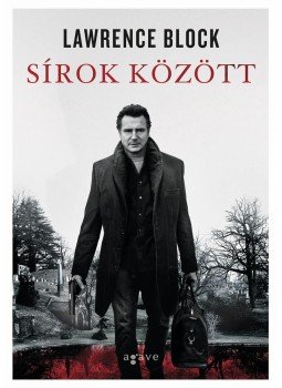 Lawrence Block - Sírok között Lawrence Block - Sírok között, Budapest 2014 antikvár könyv