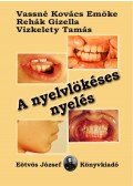  REHÁK GIZELLA ,Vassné Kovács Emőke - A nyelvlökéses nyelés