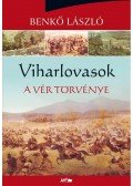 Benkő László - Viharlovasok - A vér törvénye