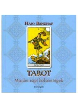Hajo Banzhaf - TAROT - MINDENNAPI BÖLCSESSÉGEK Hajo Banzhaf - TAROT - MINDENNAPI BÖLCSESSÉGEK, null 0 antikvár könyv