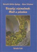  Henn Istvánné,Horváth Zoltán György - Vászolyi vízimalmok: Múlt a jelenben