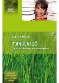 Klein Sándor - Tanulni jó - Egy pszichológius a pedagógiáról