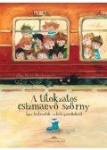 Szerkesztő: Halász Csilla - A titokzatos csizmaevő szörny - Igaz történetek valódi gyerekekről
