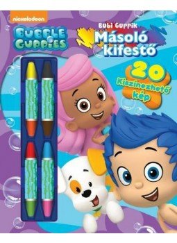  - BUBI GUPPIK: MÁSOLÓ KIFESTŐ /20 KISZÍNEZHETŐ KÉP + ZSÍRKRÉTÁK, null 2014 antikvár könyv