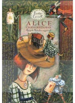 Lewis Carroll - Alice Csodaországban Lewis Carroll - Alice Csodaországban, Budapest 2007 antikvár könyv