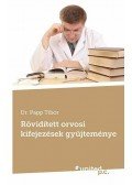 PAPP TIBOR DR. - Rövidített orvosi kifejezések gyűjteménye