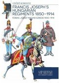 Somogyi Győző - Francis Joseph's hungarian regiments 1850 - 1914
